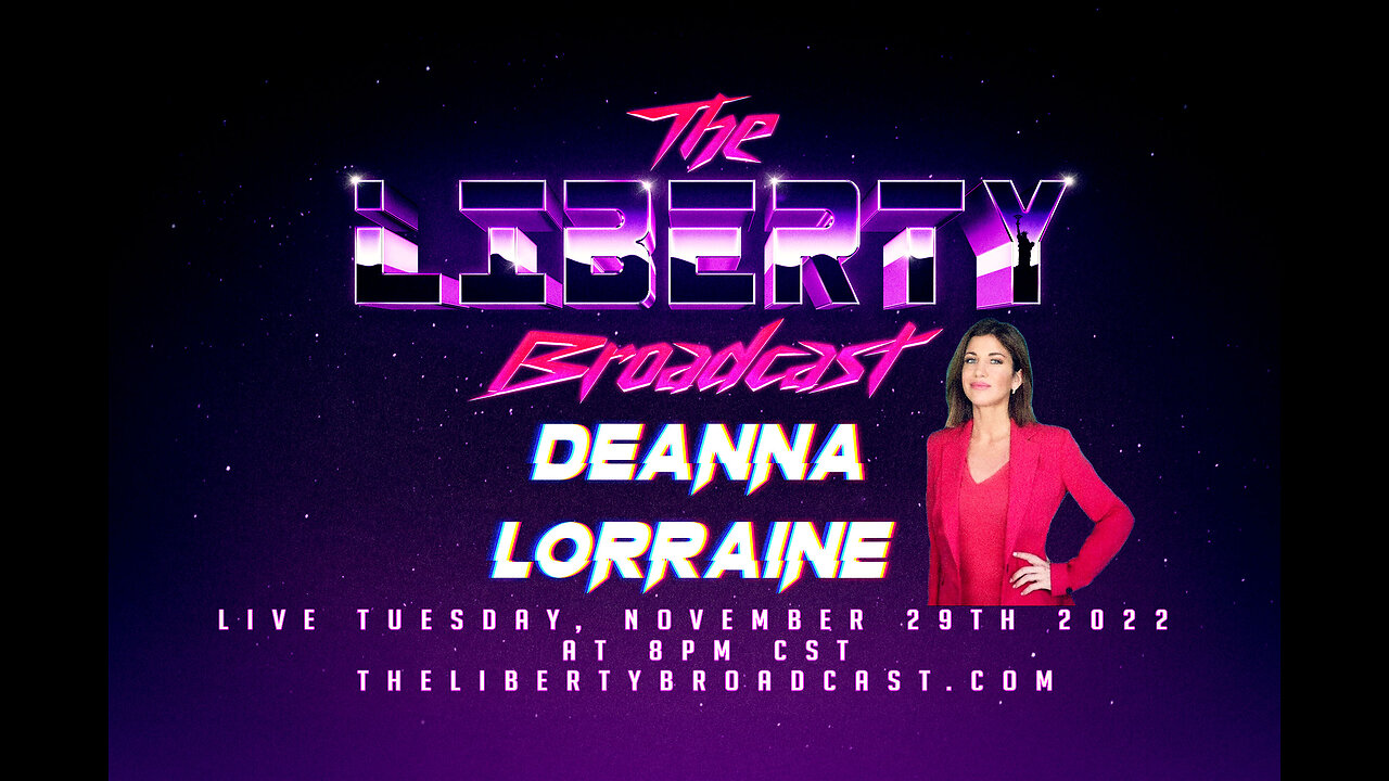 The Liberty Broadcast: DeAnna Lorraine Episode #63