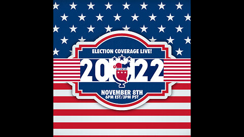 Election 2022 Coverage Live!