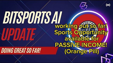 BITSPORTS A.I. UPDATE! WORKING OUT SO FAR! SPORTS OPPORTUNITY AVAILABLE FOR PASSIVE INCOME! (O.P)