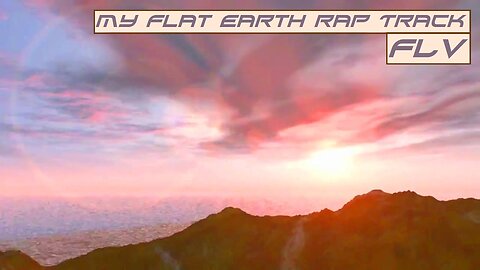 ♫ My Flat Earth Rap Track by Fastline V - RESEARCH FLAT EARTH ♫