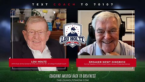 The Lou Holtz Show Ep 19 | Newt Gingrich on Leadership, Values, and Restoring the Nation #podcast