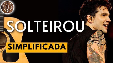 COMO TOCAR Solteirou - Luan Santana no Violão [SIMPLIFICADA]