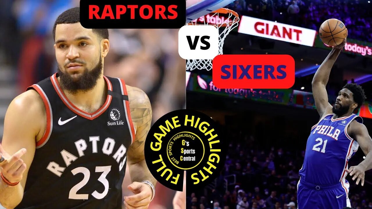 Philadelphia 76ers vs Toronto Raptors Full Game Highlights