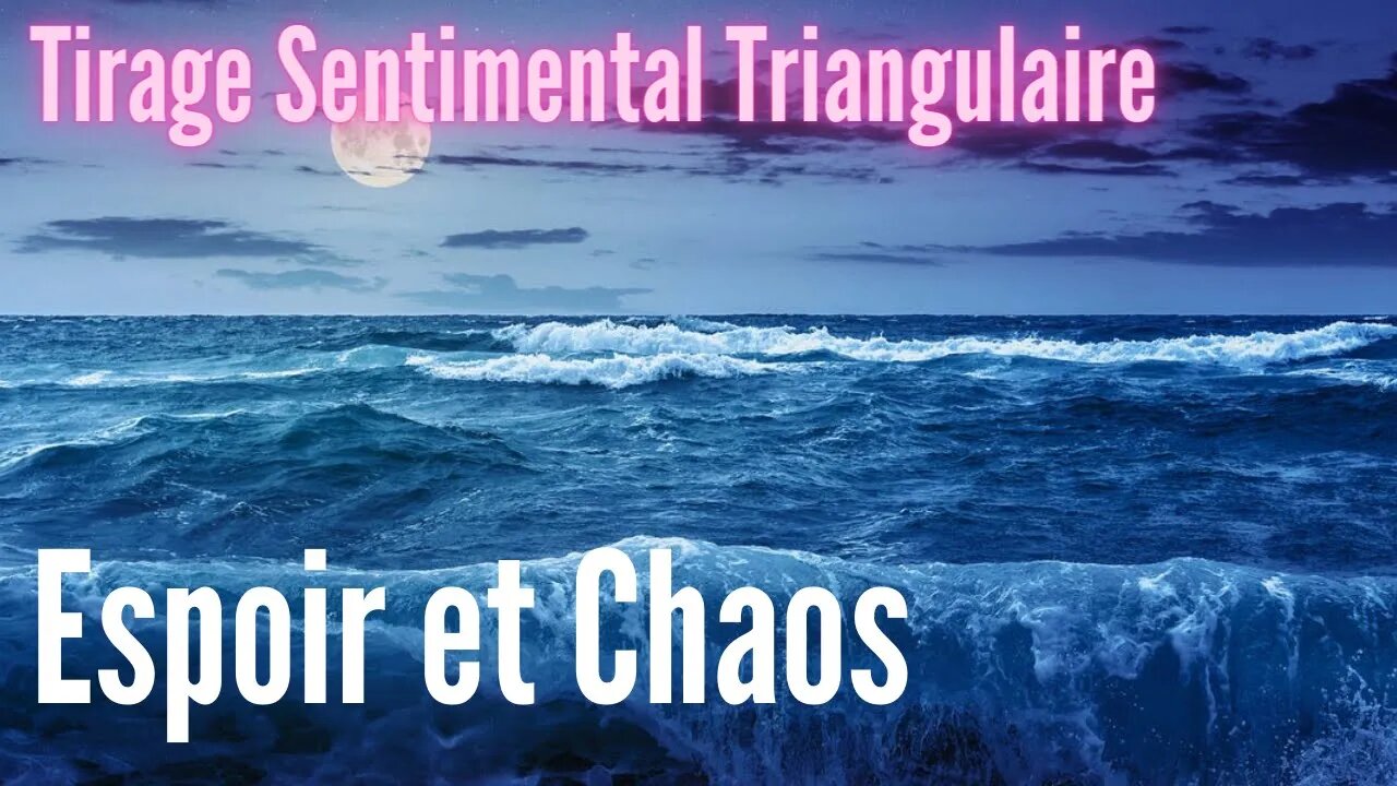 Tirage Sentimental Triangulaire Espoir et Chaos