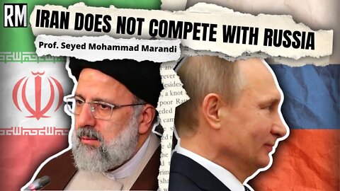 Iran Does Not Compete With Russia in Energy Production | Prof. Marandi