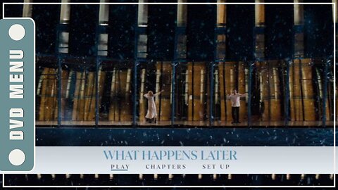 What Happens Later - DVD Menu
