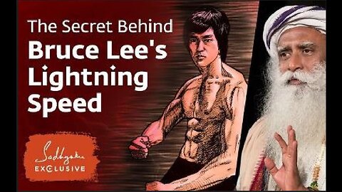 The Secret Behind Bruce Lee's Lightning Speed - Sadhguru Exclusive