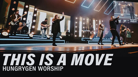 This is a Move (Live) - HungryGen Worship