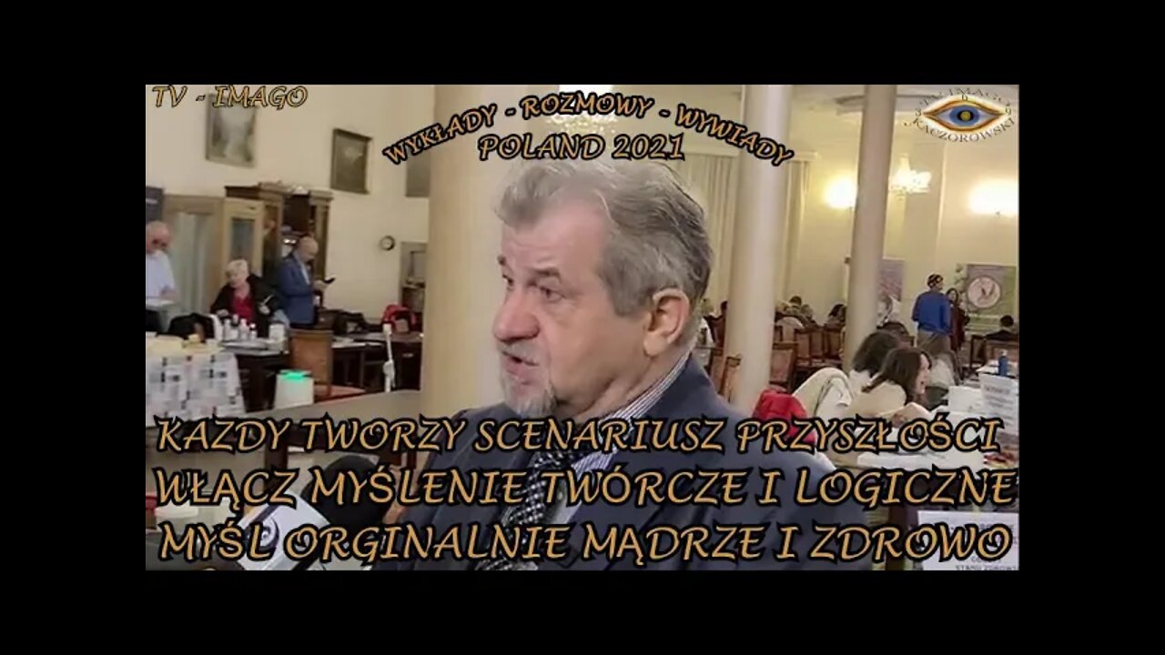 KAZDY TWORZY SCENARIUSZ PRYSZŁOŚCI - WŁĄCZ MYŚLENIE TWÓRCZE I LOGICZNE, MYŚL MĄDRZE /2021©TV IMAGO