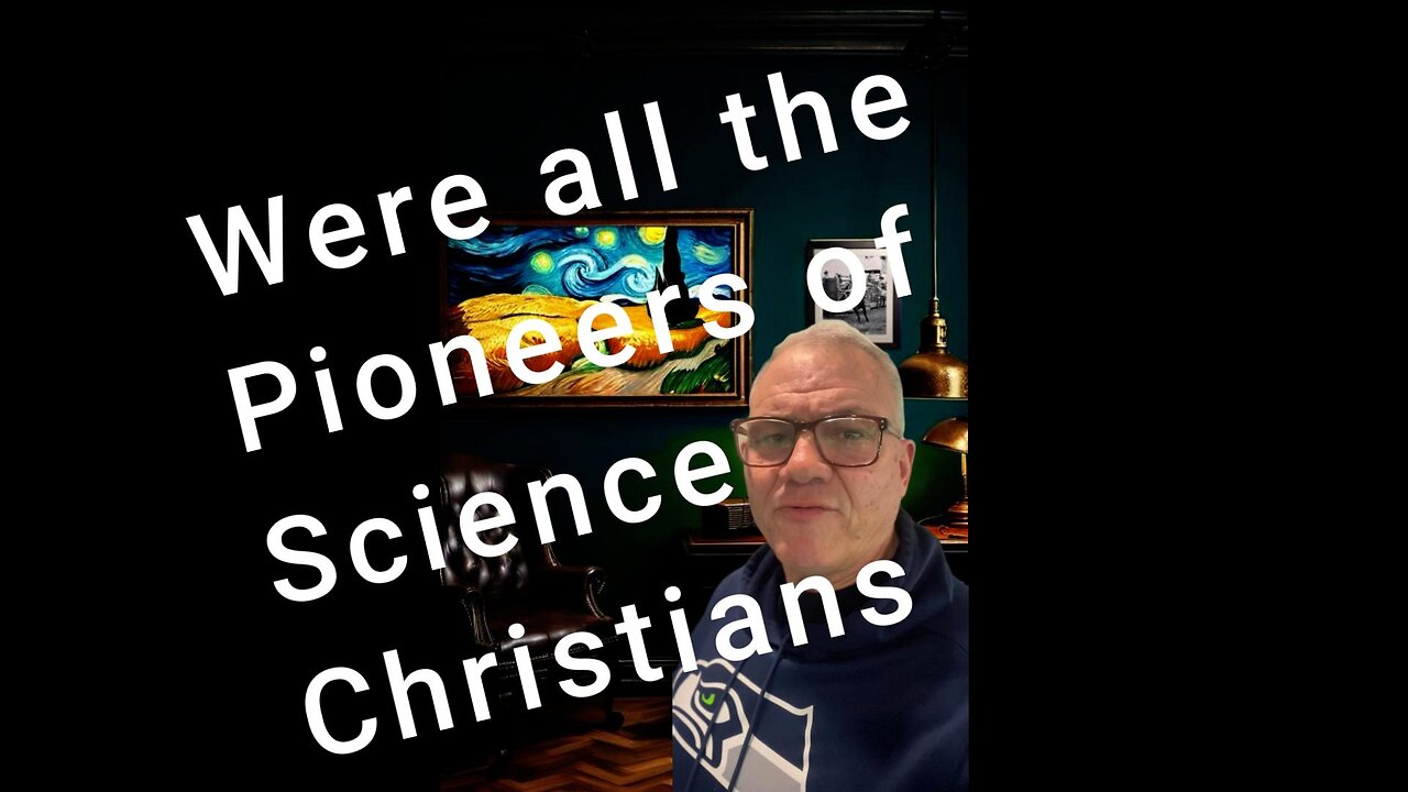 Were All Pioneers of Science Christians?