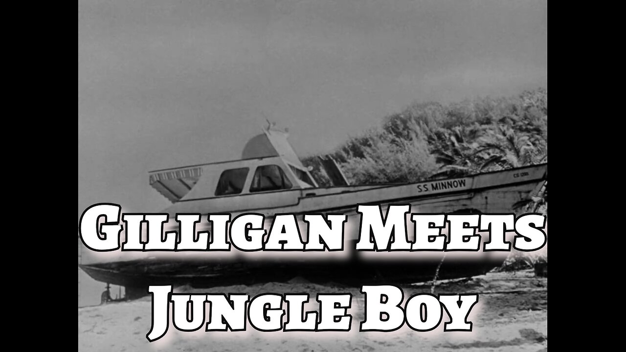 Gilligan's Island - "Gilligan Meets Jungle Boy"