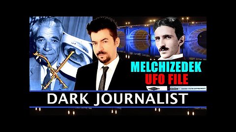 Melchizedek UFO File: Tesla and the Hunt for the UFO Killer