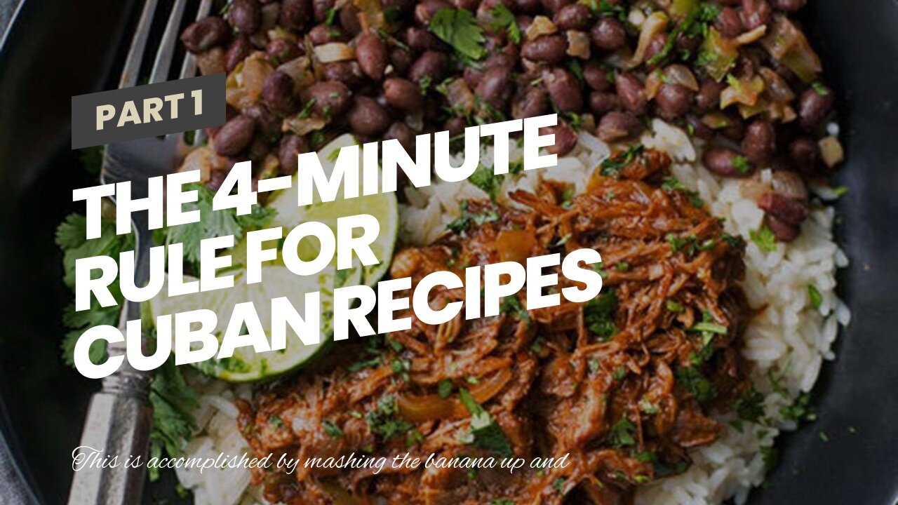 The 4-Minute Rule for Cuban Recipes - The Genuine Cuban Cuisine