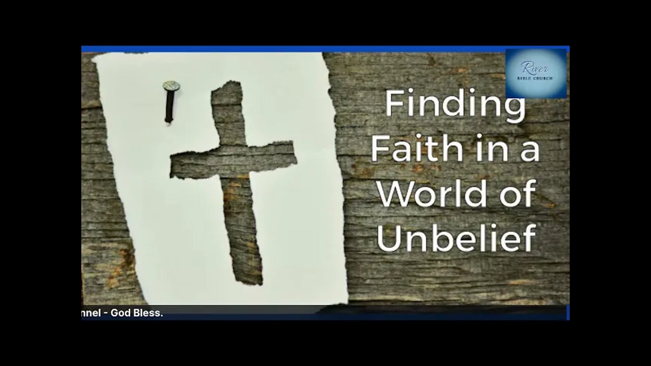 Finding Faith in a World of Unbelief - March 24, 2021