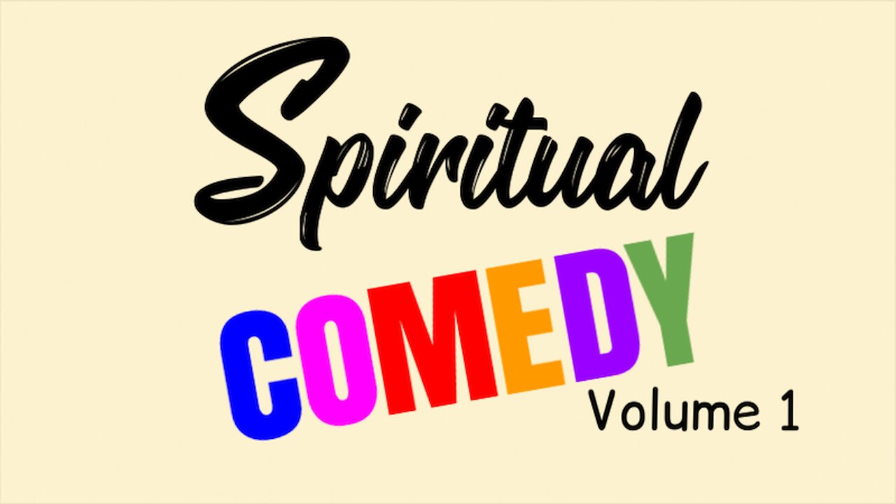 SPIRITUAL COMEDY - Volume 1