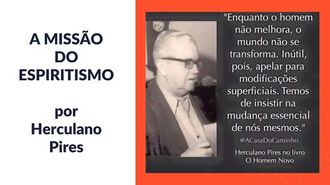 A Missão do Espiritismo, por Herculano Pires