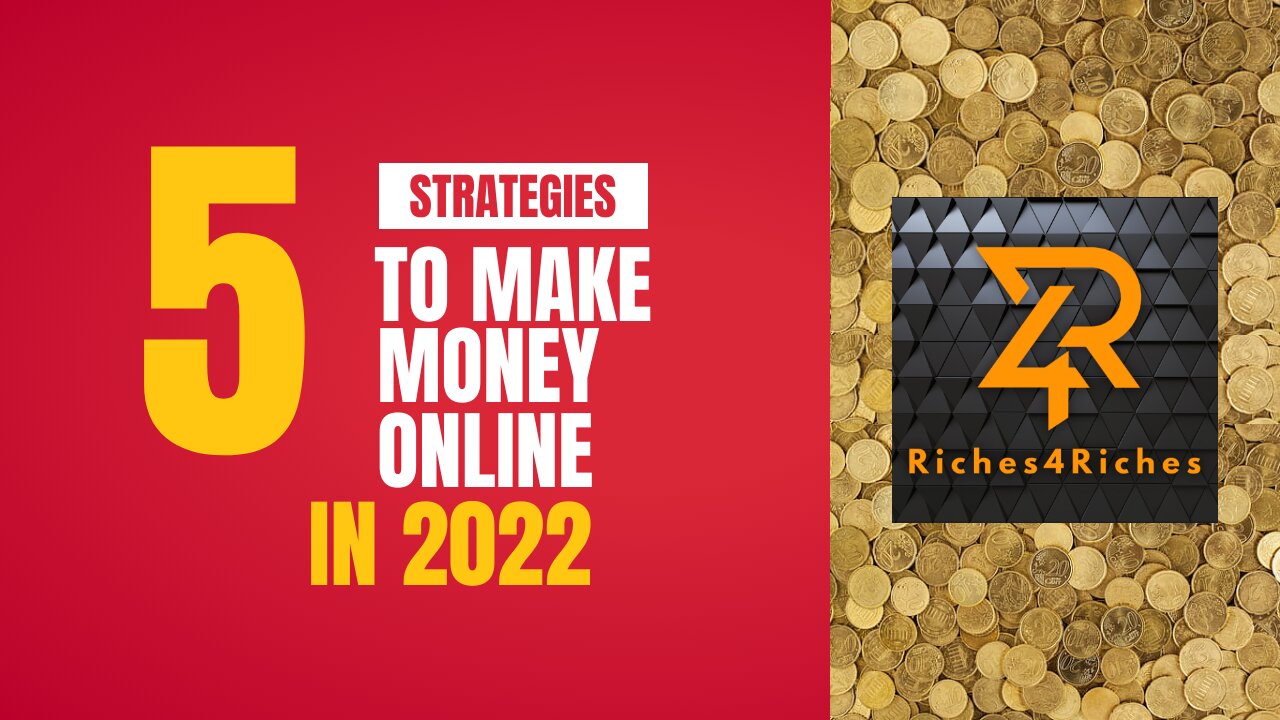 TOP 5 STRATEGIES TO MAKE MONEY ONLINE IN 2022!!!
