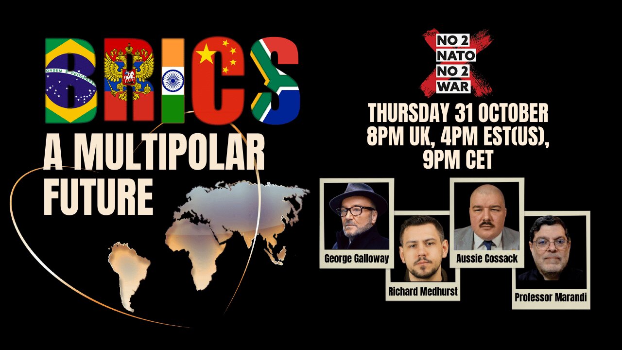 No2Nato Broadcast #19: BRICS AND A MULTIPOLAR FUTURE