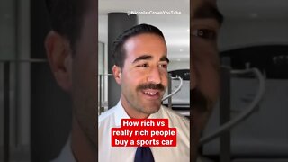 How rich people vs really rich people buy a sports car.