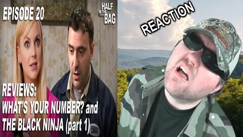 Half In The Bag Episode 20- What's Your Number And The Black Ninja (1 of 2) REACTION!!! (BBT)
