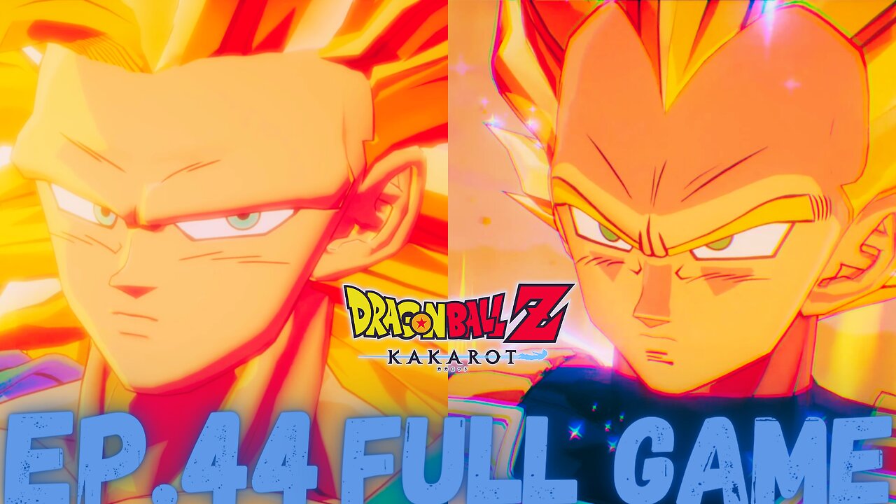 DRAGONBALL Z: KAKAROT (Next Journey) Gameplay Walkthrough EP.44- Two Saiyans FULL GAME