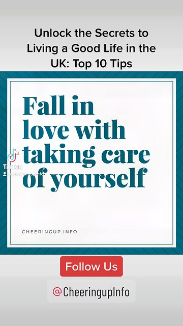 Unlock the Secrets to Living a Good Life in the UK: Top 10 Tips