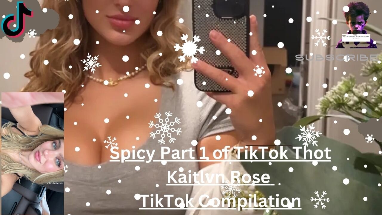 Hot Kaitlvn Rose Pt. 1 Compilation"! 🔥🌟