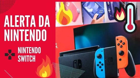 É SÉRIO NINTENDO? Cuidado com o Superaquecimento do seu Nintendo Switch