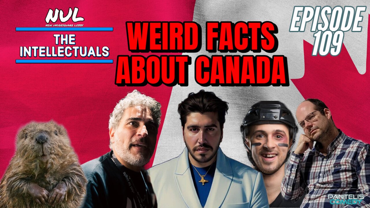 The Intellectuals | Episode 109 | Weird Facts About Canada