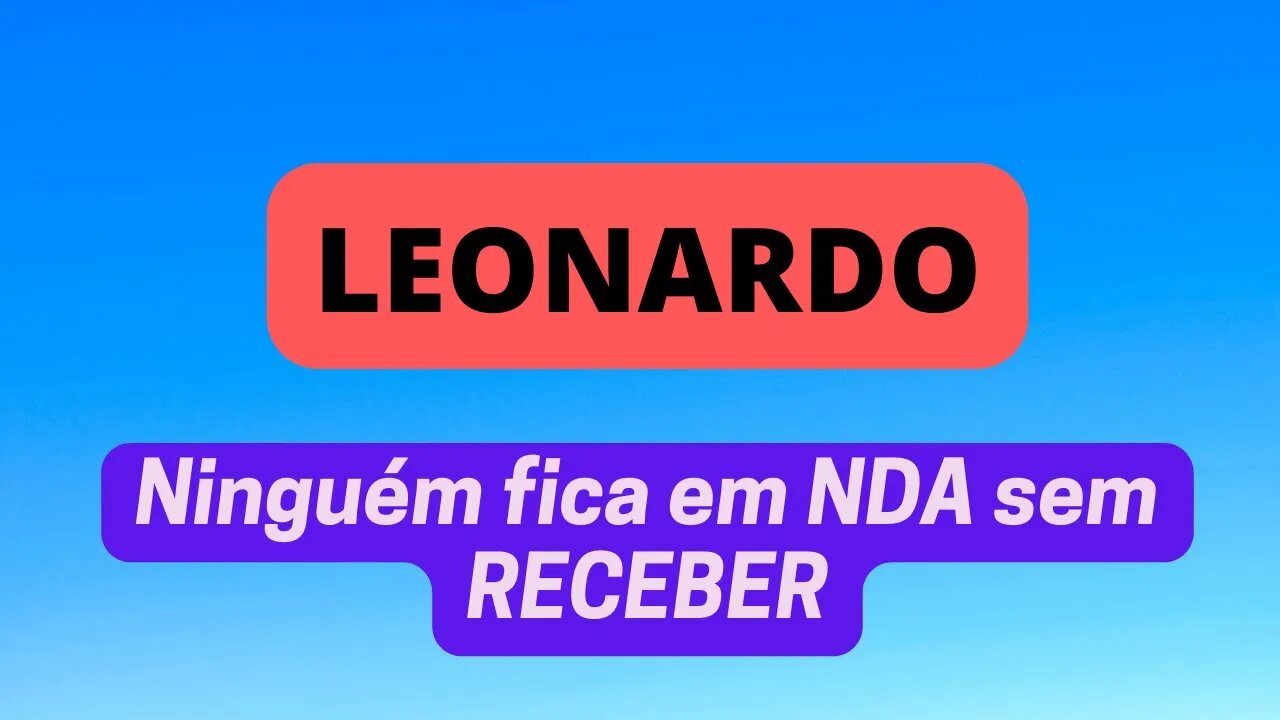 LEONARDO Ninguém fica em NDA sem RECEBER #operações #paymasters