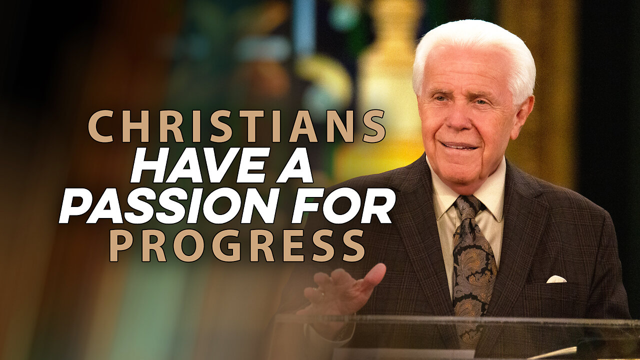 Christians Have a Passion for Progress