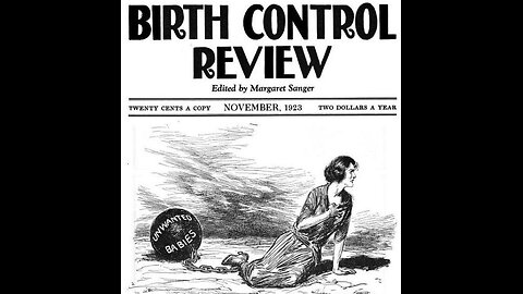 The Strange World of Margaret Sanger’s Birth Control Review.