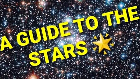 A GUIDE TO THE STARS 🌟 ✨