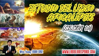 ESTUDIO LIBRO DE APOCALIPSIS: SESION 01 - EDGAR CRUZ MINISTRIES