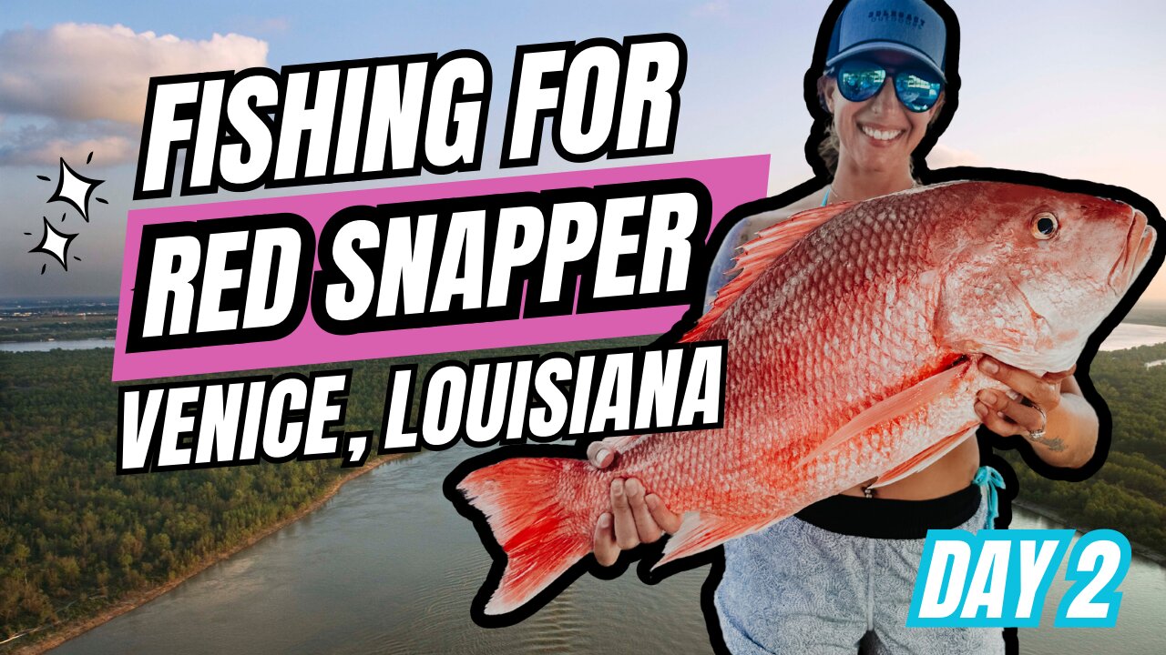 Fishing for Red Snapper | Day 2 Venice LA