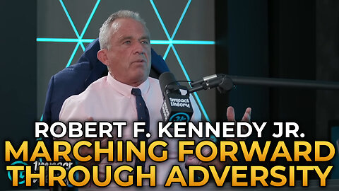 Robert F. Kennedy Jr. - Why I March Forward in the Face of Adversity