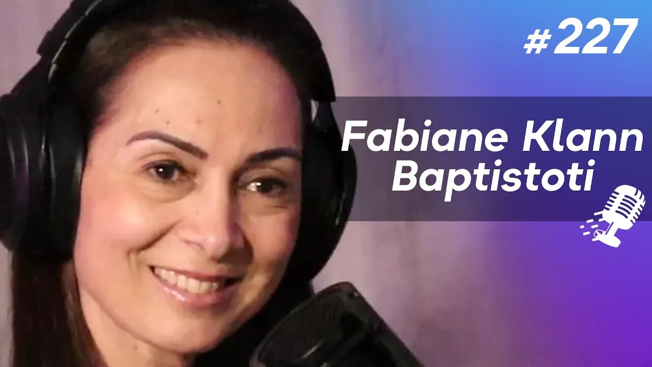 FABIANE KLANN BAPTISTOTI | Fonoaudiologia como Ciência da Comunicação - Ep.227