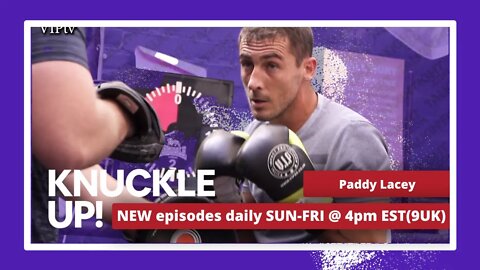 Paddy Lacey | Knuckle Up with Mike and Cedric | Talkin Fight