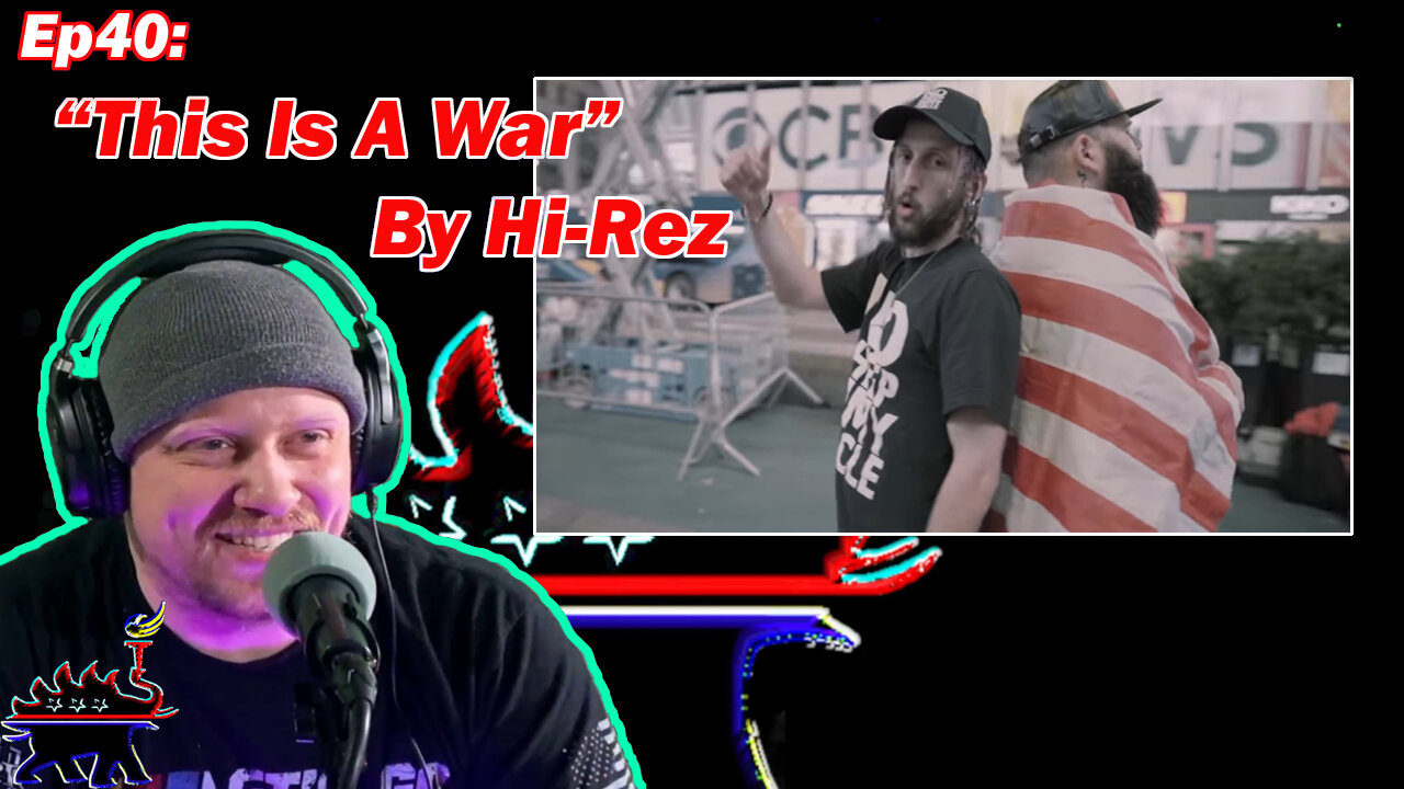 EP40: "THIS IS A WAR: By Hi-Rez. ONE OF MY FAVORITE SONGS!