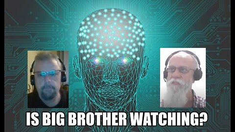 AI vs Humanity: Is Big Brother Watching? Live with Tim and Jeff