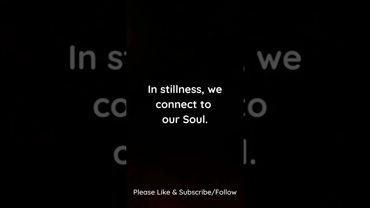 In Stillness, We Connect to Our Soul