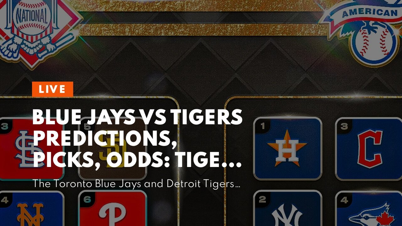 Blue Jays vs Tigers Predictions, Picks, Odds: Tigers Ride Momentum into Series Finale