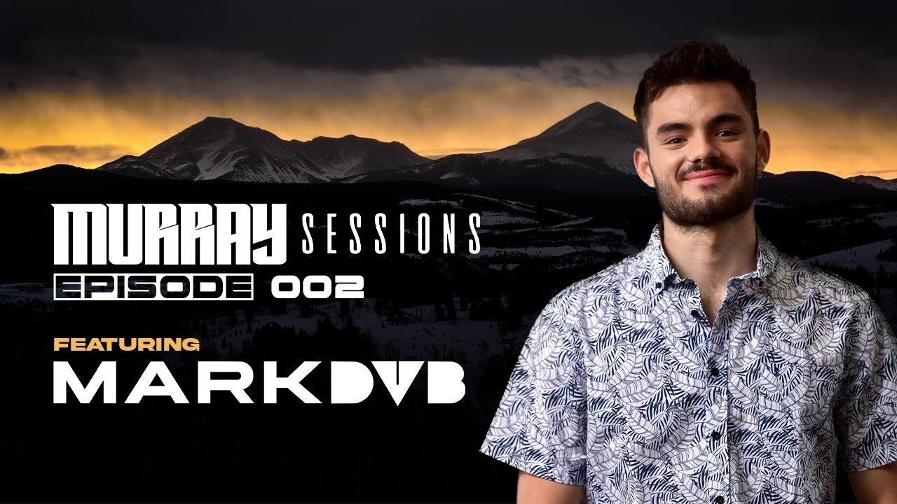 Murray Sessions 002 (feat. Mark DVB)