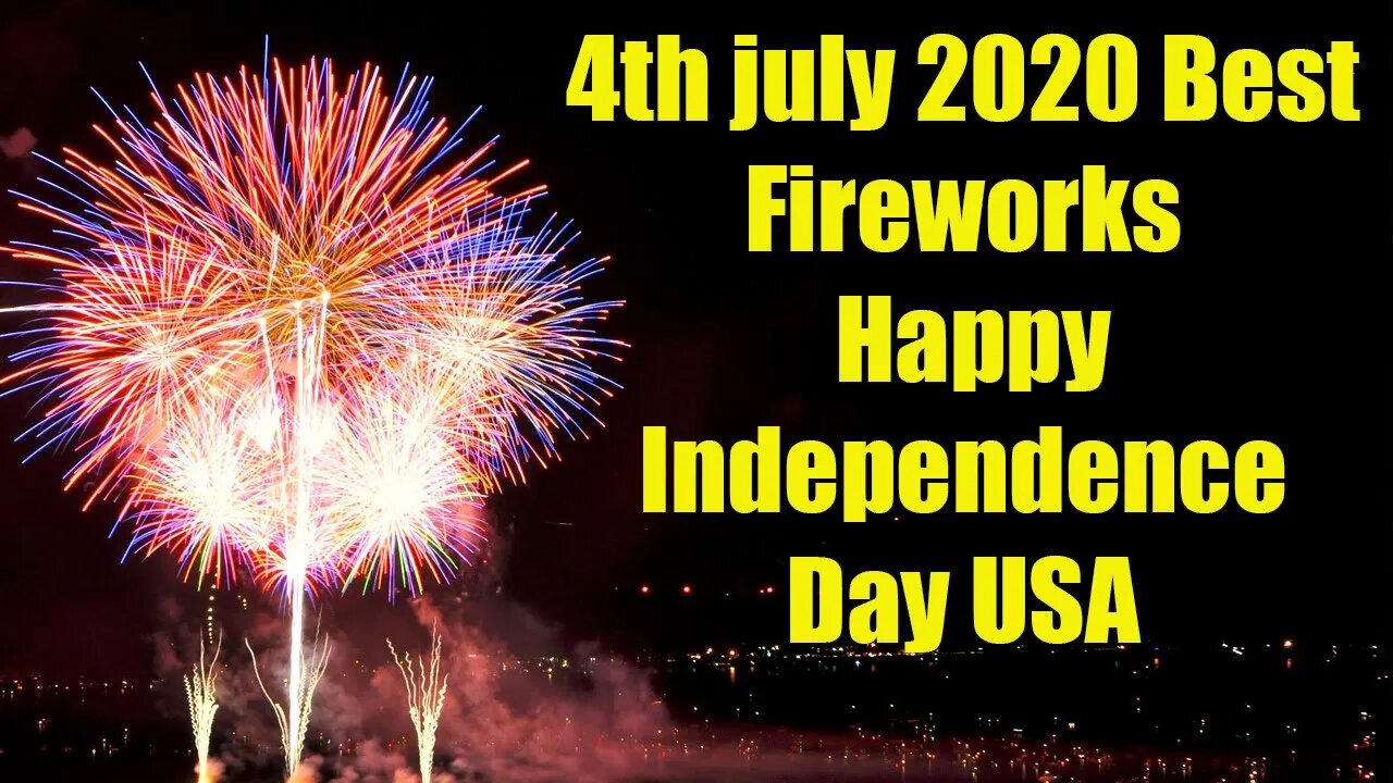 USA independence day 4th july 2020 Best Fireworks | Happy Independence Day USA