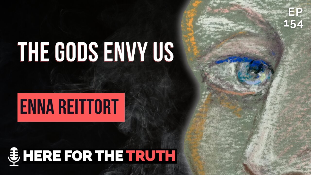 Episode 154 - Enna Reittort | The Gods Envy Us