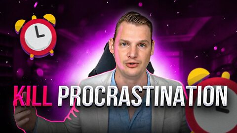 Kill Procrastination - Become Ultra Productive