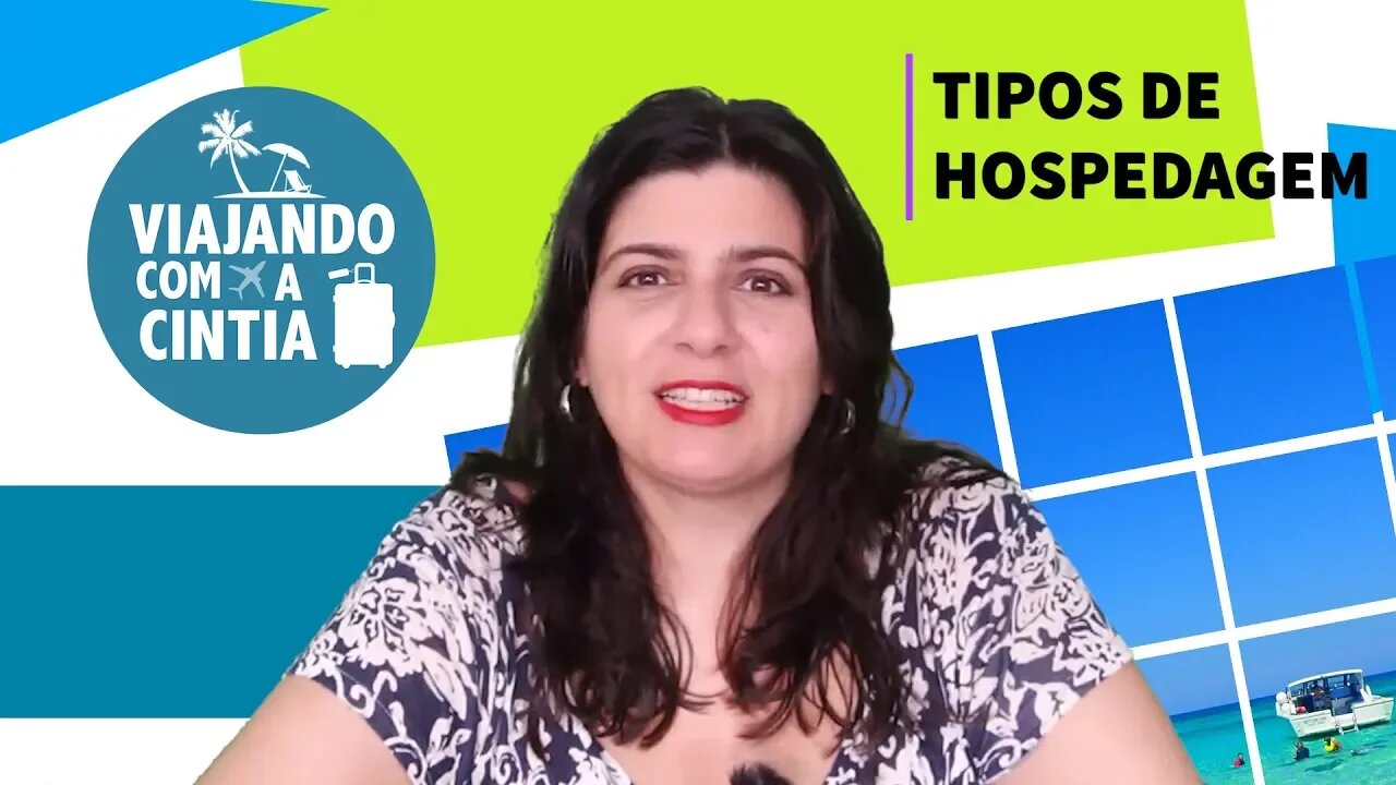 Tipos de Hospedagem - Viajando com a Cintia