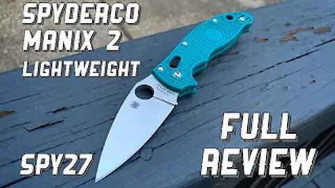 Spyderco Manix 2 Lightweight (SPY27) Full Review