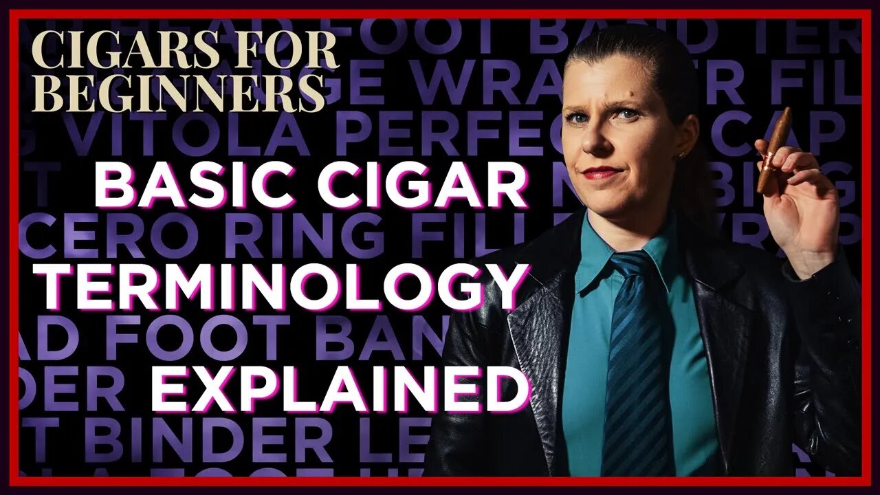 Cigars for Beginners: Basic cigar words you should know