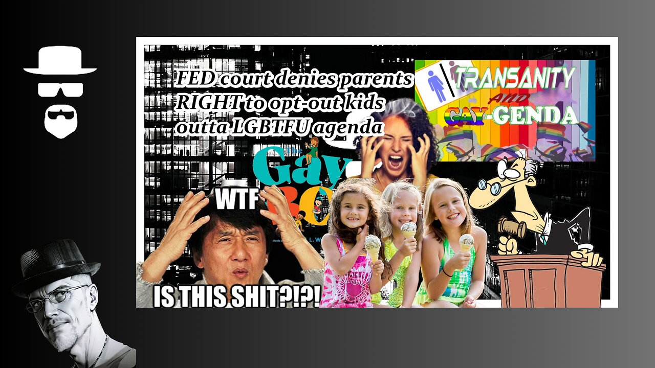 FED COURT DENIES PARENTS RIGHT TO OPT-OUT OF LGBTFU AGENDA...